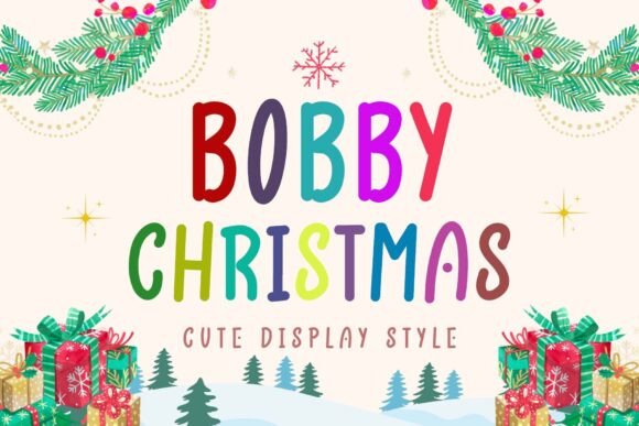 Bobby Christmas: A Festive Display Font for Every Project