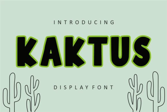 Kaktus: The Friendly Bold Display Font for Every Occasion