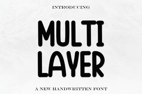 Multi Layer: A Playful Handwritten Display Font for Bold Designs